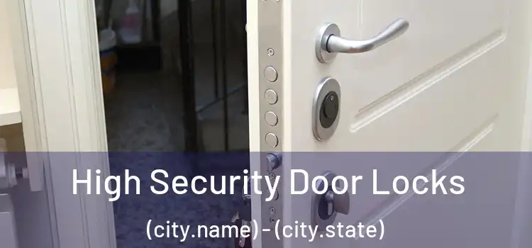 High Security Door Locks (city.name) - (city.state)